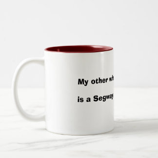 My other wheelchair, is a Segway ! Two-Tone Coffee Mug