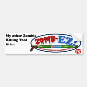 My Other Zombie Killing Tool...Bumper Sticker