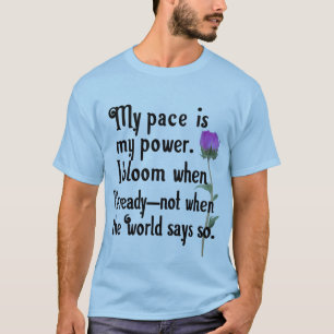 My Pace Is My Power T-Shirt