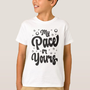 My Pace Or Yours Swimming Swimmer Water Swim Funny T-Shirt