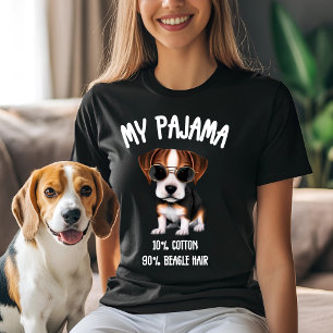 My Pajama - 10% Cotton, 90% Beagle Hair T-Shirt