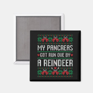 My Pancreas Got Run Over By A Reindeer Diabetes Magnet