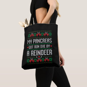 My Pancreas Got Run Over By A Reindeer Diabetes Tote Bag