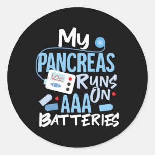 My Pancreas Runs On AAA Batteries Type 1 Diabetes  Classic Round Sticker