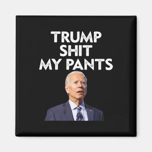 My Pants Joe Biden President Magnet