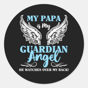 My Papa is My Guardian Angel He Watches Over My Ba Classic Round Sticker