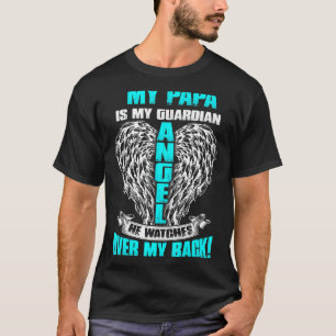 My Papa Is My Guardian Angel He Watches Over My Ba T-Shirt