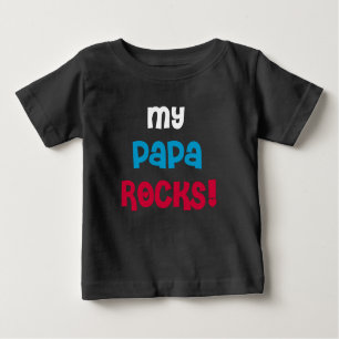 My Papa Rocks Baby T-Shirt