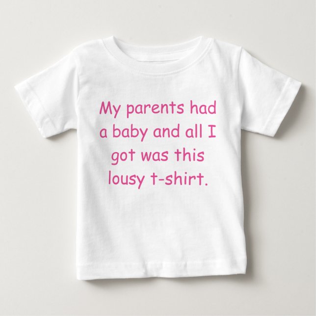My parents had a baby T-Shirt (Front)