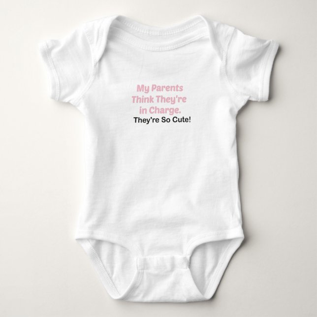 My Parents Think They're in Charge they're so cute Baby Bodysuit (Front)