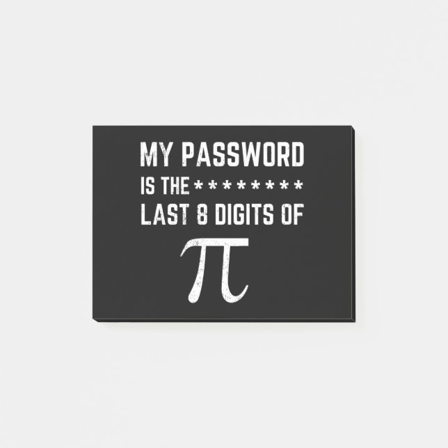My Password Is The Last 8 Digits Of Pi Post-it Notes (Front)