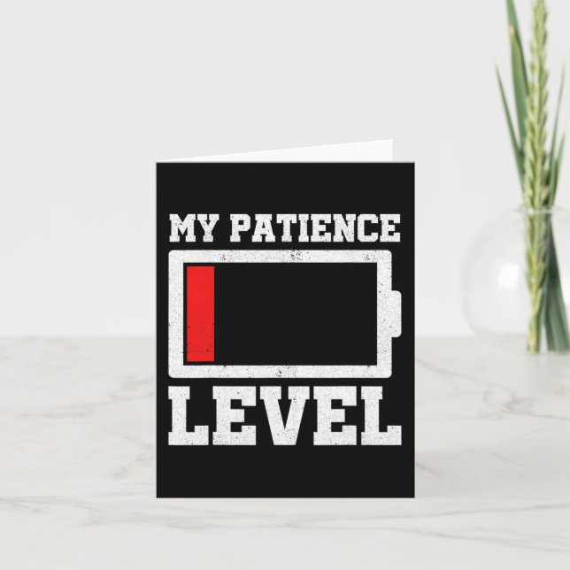 My Patience Level Drained Battery Stress Awareness Card (Front)
