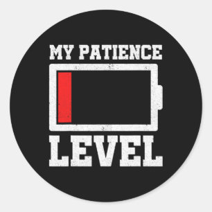 My Patience Level Drained Byttery Stress Awareness Classic Round Sticker