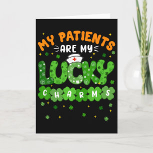 My Patients Are Lucky Charms Shamrock St Patricks Card