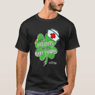 My Patients Are My Lucky Charms Emt Life St Patric T-Shirt
