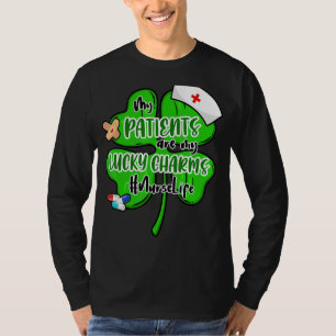 My Patients Are My Lucky Charms Nurse Life St Patr T-Shirt