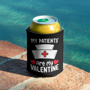 My Patients Are My Valentine Day Nurse Love Can Cooler
