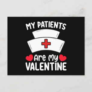 My Patients Are My Valentine Day Nurse Love Postcard