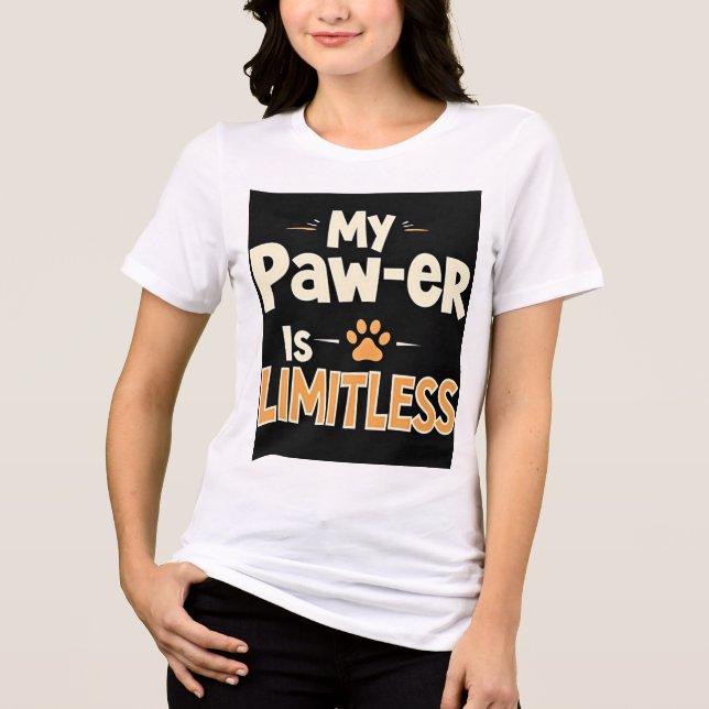 My Paw-er Is Limitless Tri-Blend Shirt (Front)
