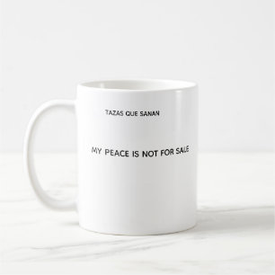 My Peace Is Not For Sale Mug Self Love Coffee