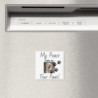 My Peace rests on Four Paws - Cute Pet Lover Quote Magnet