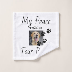 My Peace rests on Four Paws - Cute Pet Lover Quote Wash Cloth