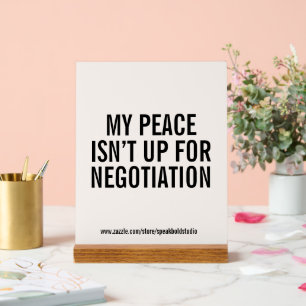 My Peace Statement Empowering Quote Acrylic Sign