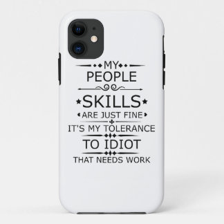 MY PEOPLE SKILLS ARE JUST FINE Case-Mate iPhone CASE