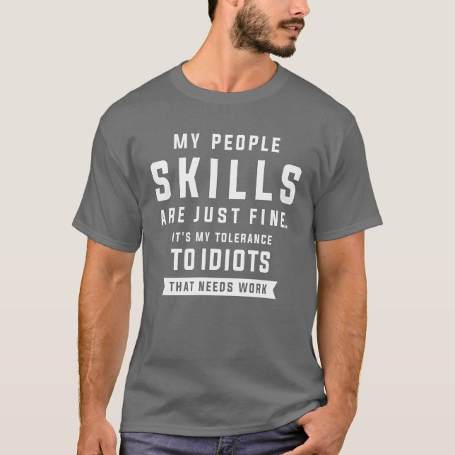 My People Skills Are Just Fine Funny Sarcastic  T-Shirt (Front)