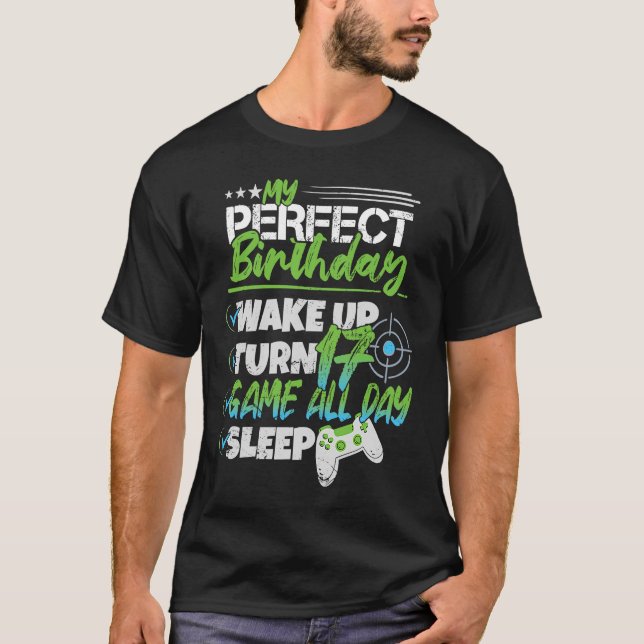 My Perfect 17th Birthday 17 Years Boy Girl Gaming T-Shirt (Front)