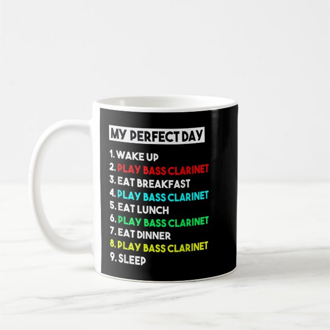 My Perfect Bass Clarinet Day Funny Bass Clarinet P Coffee Mug (Left)