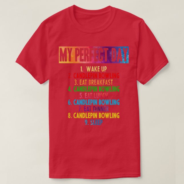 My perfect Candlepin Bowling day T T-Shirt (Design Front)