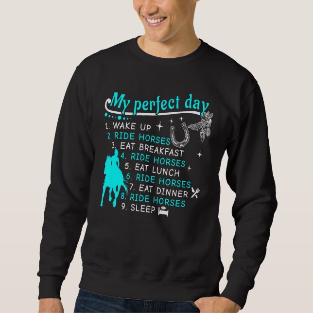 My Perfect Day  Cute Horse Riding Sweatshirt (Front)