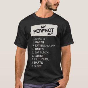 My Perfect Day Darts Rest Day Dart Board Day Off T-Shirt
