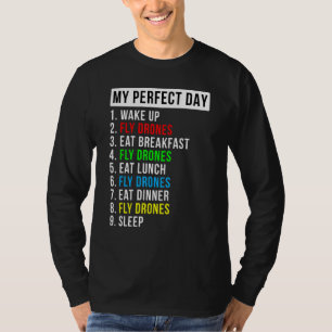 My Perfect Day Drone Flying Enthusiast T-Shirt