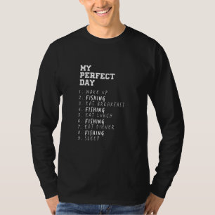 My Perfect Day Fishing Hobby Fisherman Pastime Say T-Shirt