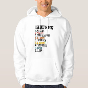 My Perfect Day For Dancers & Ballerina Hoodie