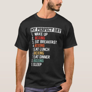 My Perfect Day Funny Boxing Player Love Boxing Men T-Shirt