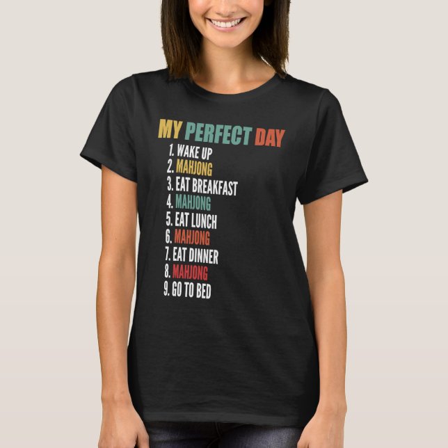 My Perfect Day Funny Mahjong T-Shirt (Front)