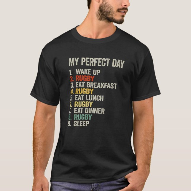 My Perfect Day Funny Rugby Player Love Rugby Men W T-Shirt (Front)