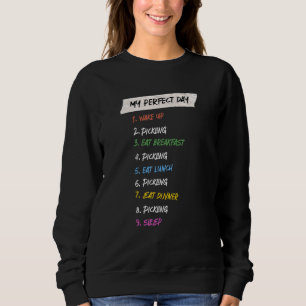 My Perfect Day Gardening Hobby Gardener Pastime 1 Sweatshirt