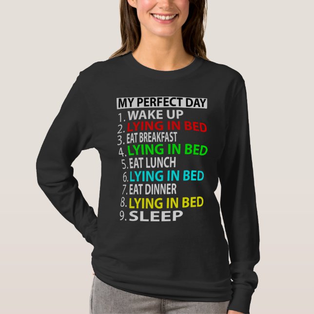 My Perfect Day Lying In Bed T-Shirt (Front)