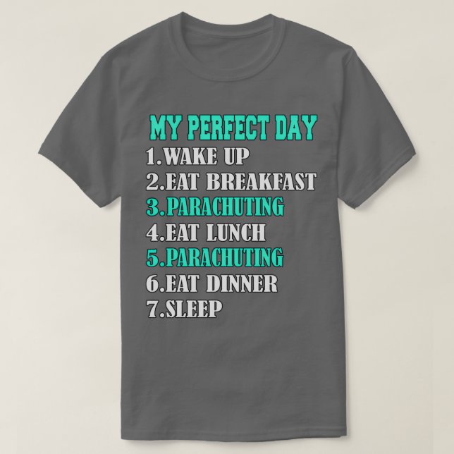 My Perfect Day Parachuting T-Shirt (Design Front)