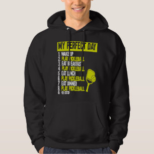 My Perfect Day Pickleball. Pickleball 1 Hoodie