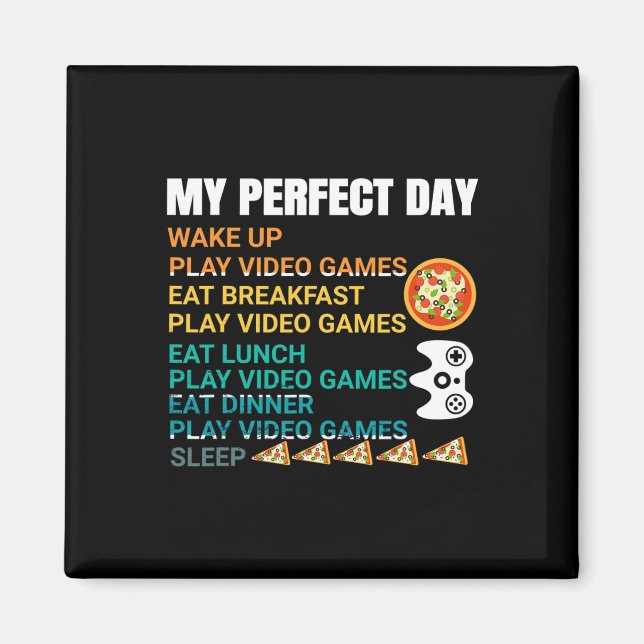 My Perfect Day Pizza Video Games Gamer Controller  Magnet (Front)