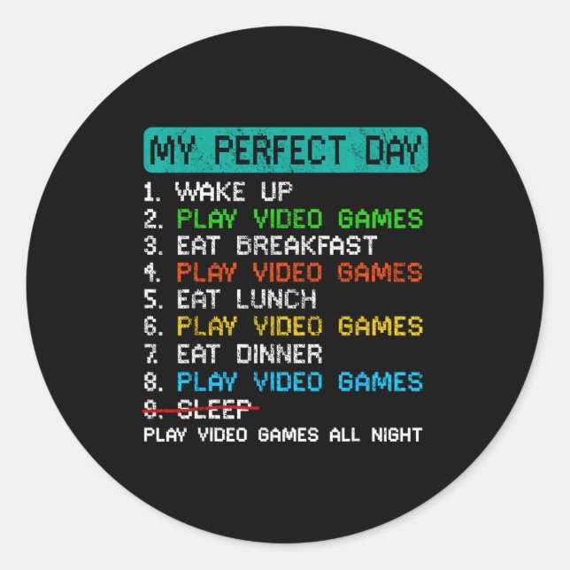 My Perfect Day Play Video Games Funny Gamer Gaming Classic Round Sticker (Front)