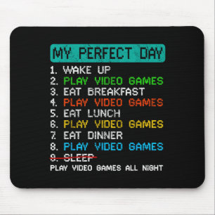 My Perfect Day Play Video Games Funny Gamer Gaming Mouse Pad
