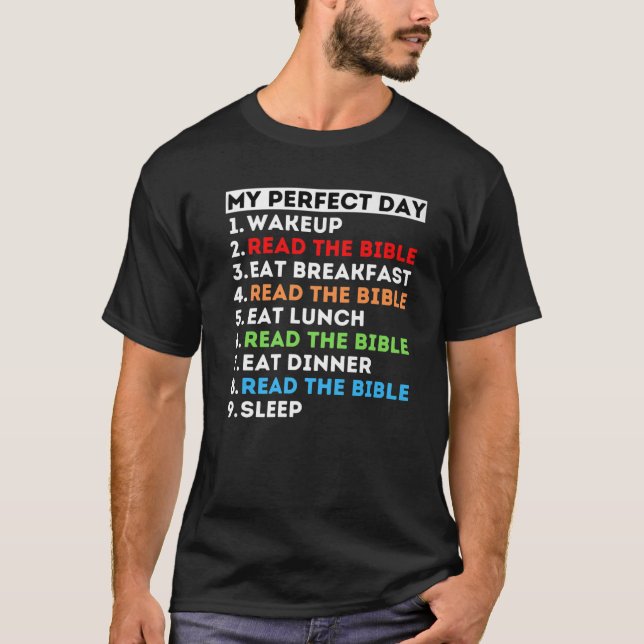 My Perfect Day Read The Bible Study God Word Mum D T-Shirt (Front)