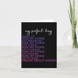 My Perfect Day Ride My Horse Equestrian Horseback Card