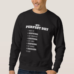 My Perfect Day Scrapbooking Weekend Scrapbook Rest Sweatshirt